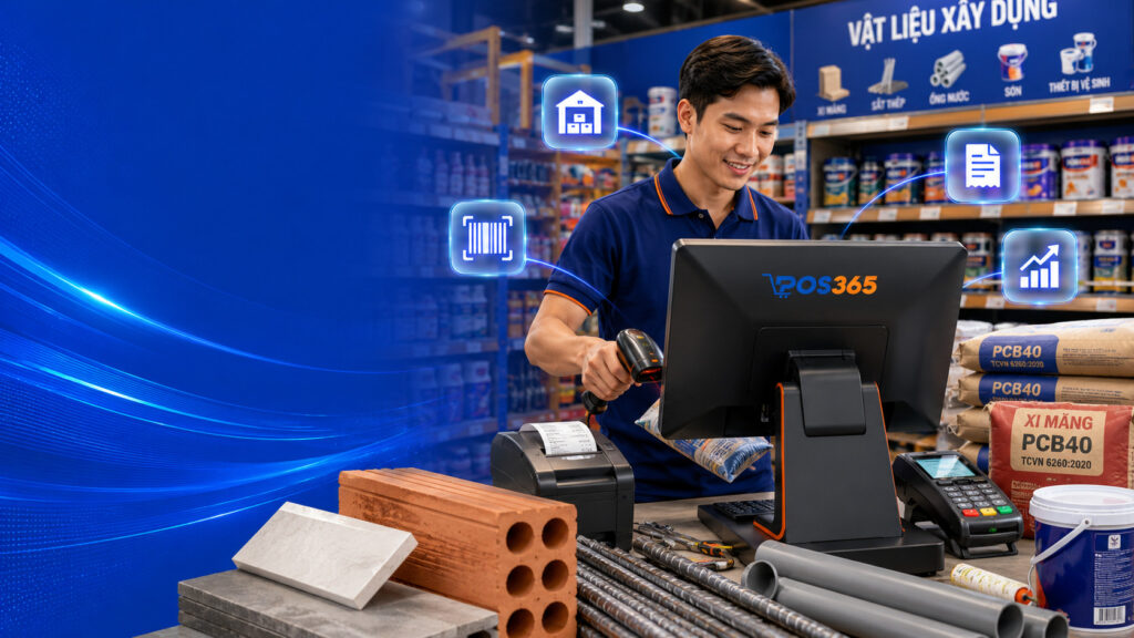 Phần mềm quản lý cửa hàng VLXD POS365