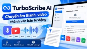TurboScribe là gì? Đánh giá các tính năng, ưu và nhược điểm