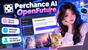 Perchance AI OpenFuture là gì? Cách dùng miễn phí 2026