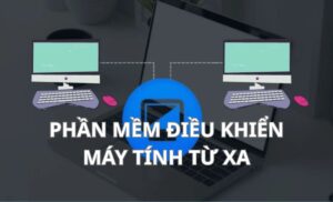 Top 7+ phần mềm điều khiển máy tính từ xa miễn phí, dễ dùng 2026