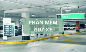 Top 5 phần mềm giữ xe, quản lý bãi xe thông minh 2026